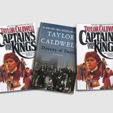Three books overlapping each other: Taylor Caldwell's Captains and the Kings, Taylor Caldwell's Dynasty of Death, and Taylor Caldwell's Captains and the Kings